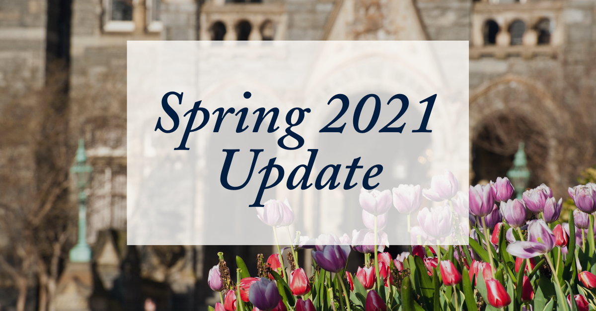 A picture of the outside of Healy Hall with a box text that reads, "Spring 2021 Update"
