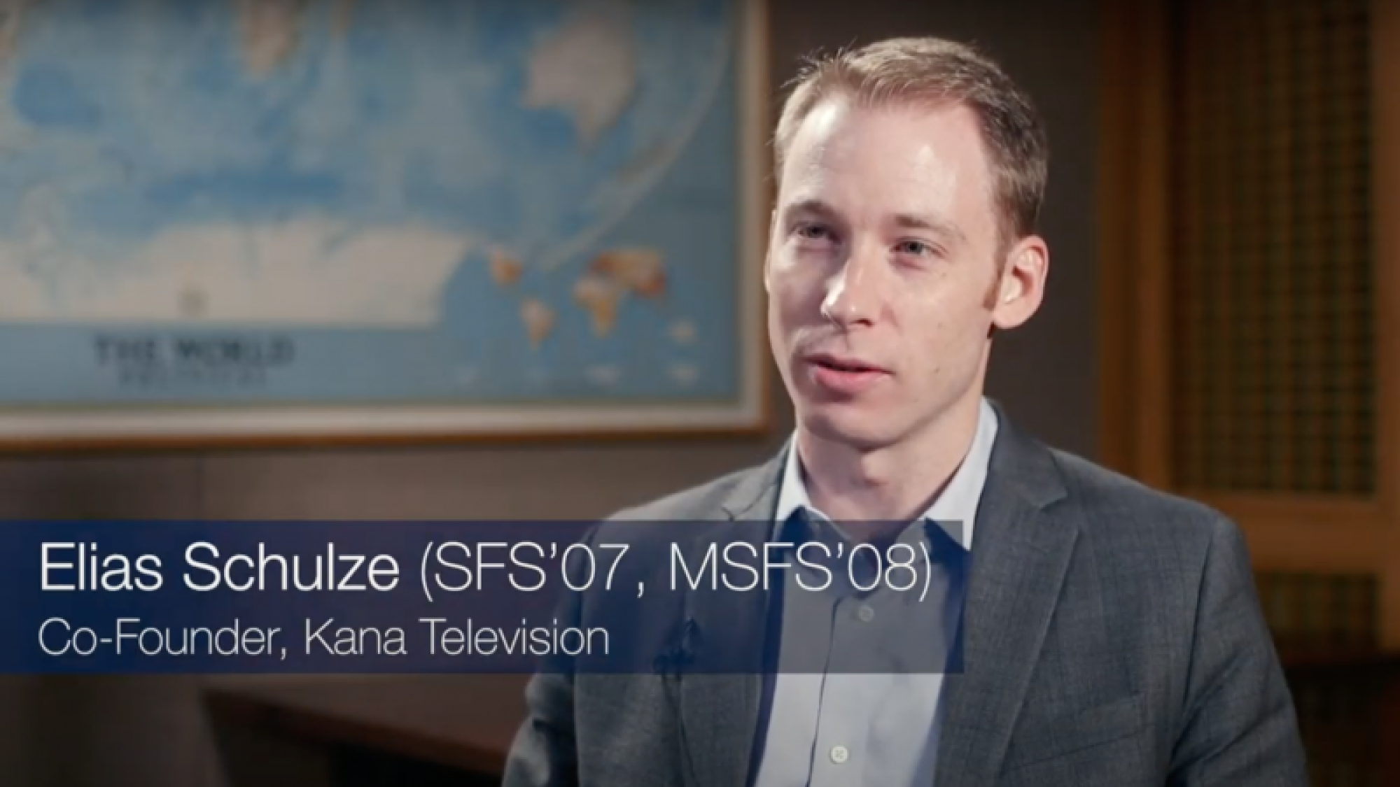 Co-Founder and Managing Director of Kana Television Elias Schulze (SFS&#039;07, MSFS&#039;08)